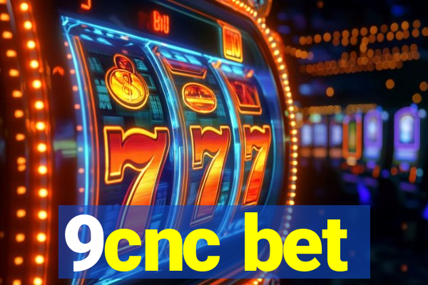 9cnc bet